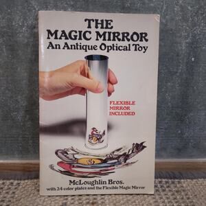 The Magic Mirror An Antique Optical Toy, 1979 Paperback Book w/Magic Flex Mirror